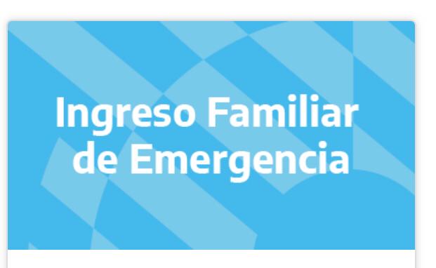 Ingreso Familiar de Emergencia ingresá para elegir el medio de cobro 